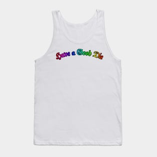 Have a Good Die Tank Top